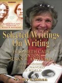 Selected Writings on Writing Elizabeth Cady Stanton and Susan B. Anthony: A Friendship That Changed the World (eBook, ePUB) Selected Writings on Writing Elizabeth Cady Stanton and Susan B. Anthony: A Friendship That Changed the World (eBook, ePUB)