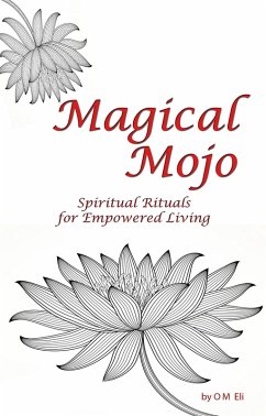 Cover Magical Mojo Spiritual Rituals for Empowered Living (eBook, ePUB)