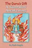 Guru's Gift: A Kundalini Awakening (eBook, ePUB)