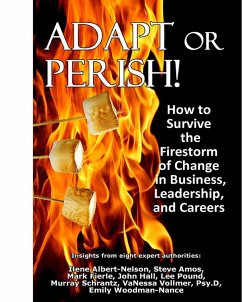 Adapt or Perish! How to Survive the Firestorm of Change in Business, Leadership, and Careers (eBook, ePUB) - Pound, Lee