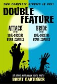 Double Feature: Attack of the Soul-Sucking Brain Zombies/Brides of the Soul-Sucking Brain Zombies (eBook, ePUB)