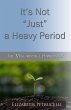 It's Not Just a Heavy Period; The... - Bild 1