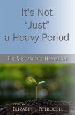 It's Not Just a Heavy Period; The Miscarriage Handbook (eBook, ePUB)