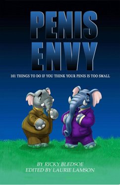 Cover Penis Envy: 101 Things To Do If You Think Your Penis Is Too Small (eBook, ePUB)
