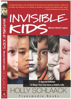 Cover Invisible Kids Marcus Fiesel's Legacy: 12 Ways You Can Save a Child's Life (eBook, ePUB)