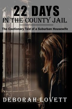 22 Days in the County Jail (eBook, ePUB) - Lovett, Deborah