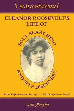 Cover Eleanor Roosevelt's Life of Soul Searching and Self Discovery (eBook, ePUB)