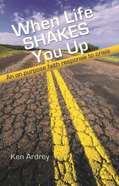 Cover When Life Shakes You Up: An On Purpose Faith Response to Crisis (eBook, ePUB)