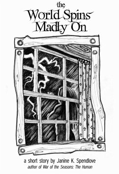 Songs of the Seasons, Song Three: The World Spins Madly On (eBook, ePUB) - Spendlove, Janine