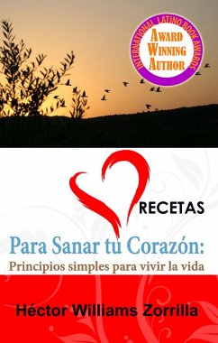 Recetas para sanar tu corazon (eBook, ePUB) - Zorrilla, Hector Williams