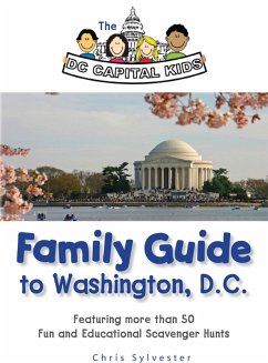 Cover DC Capital Kids Family Guide to Washington, D.C: Featuring more than 50 Fun and Educational Scavenger Hunts (eBook, ePUB)
