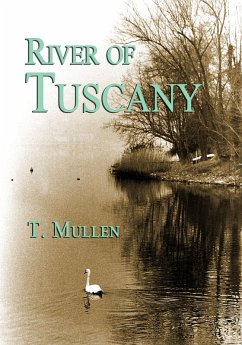 River of Tuscany (eBook, ePUB) - Mullen, T.