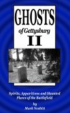 Ghosts of Gettysburg II: Spirits, Apparitions and Haunted Places of the Battlefield (eBook, ePUB)