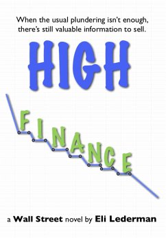 High Finance (eBook, ePUB) - Lederman, Eli High Finance (eBook, ePUB) - Lederman, Eli