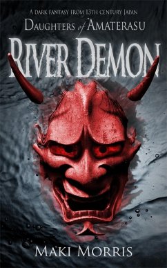 River Demon (Daughters of Amaterasu) (eBook, ePUB) - Morris, Maki