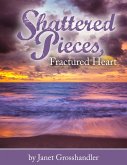 Shattered Pieces, Fractured Heart (eBook, ePUB)