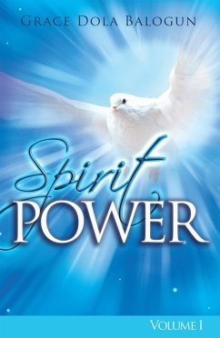 Spirit Power Volume I (eBook, ePUB) - Balogun, Grace Dola