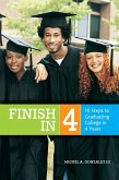 Finish In 4: 10 Steps to Graduating College in 4 Years (eBook, ePUB)