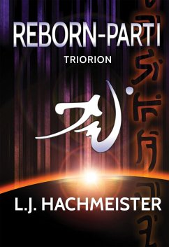 Triorion: Reborn - Part I (Book Three) (eBook, ePUB) - Hachmeister, L. J.