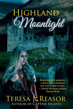 Highland Moonlight (eBook, ePUB) - Reasor, Teresa J.