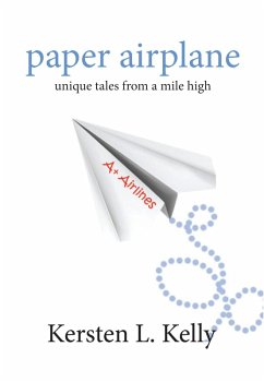 Paper Airplane: Unique Tales From A Mile High (eBook, ePUB) - Kelly, Kersten L.