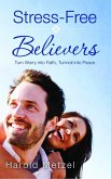 Stress-Free Believers (eBook, ePUB) Stress-Free Believers (eBook, ePUB)