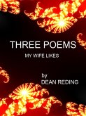 Three Poems My Wife Likes (eBook, ePUB)