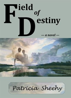 Field of Destiny (eBook, ePUB) - Sheehy, Patricia