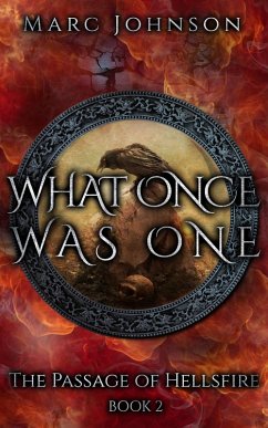 What Once Was One (The Passage of Hellsfire, Book 2) (eBook, ePUB) - Johnson, Marc