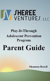 Play-It-Through: Adolescent Prevention Program (Parent Guide) (eBook, ePUB)