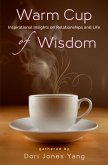 Warm Cup of Wisdom: Inspirational Insights on Relationships and Life (eBook, ePUB)
