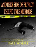 Another Side Of Privacy: The Fig Tree Murders (eBook, ePUB)