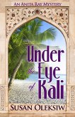 Under the Eye of Kali: An Anita Ray Mystery (eBook, ePUB)