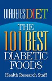 Diabetes Diet: The 101 Best Diabetic Foods (eBook, ePUB)