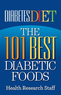 Diabetes Diet: The 101 Best Diabetic Foods (eBook, ePUB) - Staff, Health Research