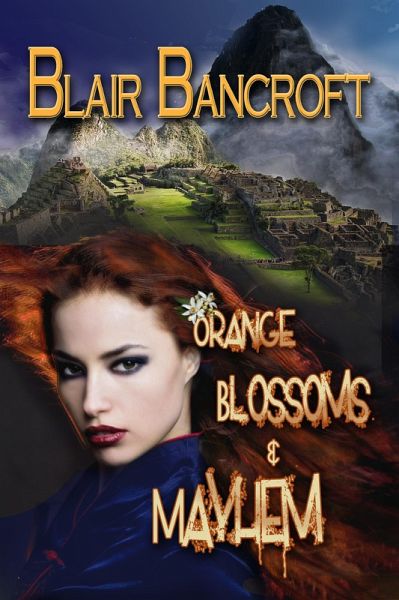 Orange Blossoms & Mayhem (eBook, ePUB) Orange Blossoms & Mayhem (eBook, ePUB)