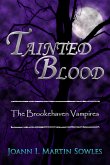 Tainted Blood (The Brookehaven Vampires, Book 3) (eBook, ePUB) Tainted Blood (The Brookehaven Vampires, Book 3) (eBook, ePUB)