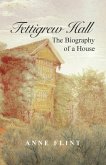 Fettigrew Hall: The Biography of a House (eBook, ePUB)