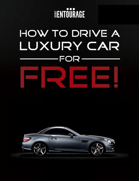 How to Drive a Luxury Car for Free (eBook, ePUB) How to Drive a Luxury Car for Free (eBook, ePUB)