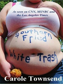 Southern Fried White Trash (eBook, ePUB) - Townsend, Carole