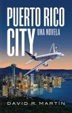 Puerto Rico City - Una Novela (edicion en espanol) (eBook, ePUB)