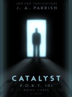 Catalyst: PORT101 - Book Three (eBook, ePUB) - Parrish, J. A.