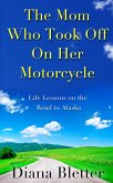 Mom Who Took Off On Her Motorcycle (eBook, ePUB)