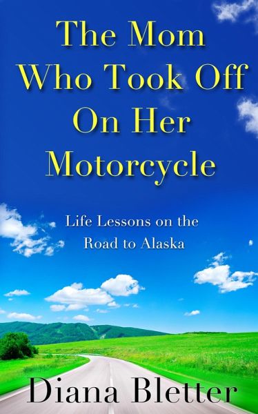 Mom Who Took Off On Her Motorcycle (eBook, ePUB)