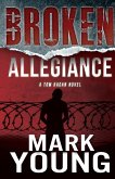 Broken Allegiance (A Tom Kagan Novel) (eBook, ePUB)