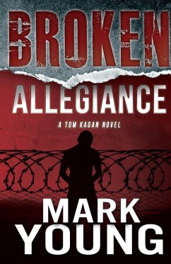 Broken Allegiance (A Tom Kagan Novel) (eBook, ePUB) Cover Broken Allegiance (A Tom Kagan Novel) (eBook, ePUB)