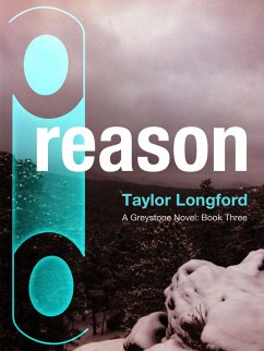 Reason (A Greystone Novel #3) (eBook, ePUB) - Longford, Taylor