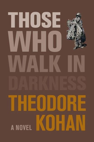 Those Who Walk in Darkness (eBook, ePUB) Those Who Walk in Darkness (eBook, ePUB)