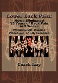 Lower Back Pain: How I Eliminated 35 Years of Back Pain in 3 Weeks (eBook, ePUB)