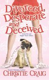 Divorced, Desperate and Deceived (eBook, ePUB) Divorced, Desperate and Deceived (eBook, ePUB)